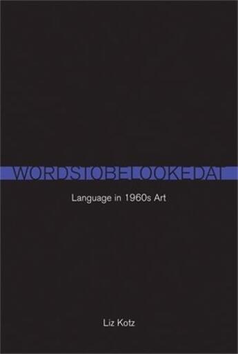 Couverture du livre « Words to be looked at: language in 1960s ar » de Kotz aux éditions Mit Press