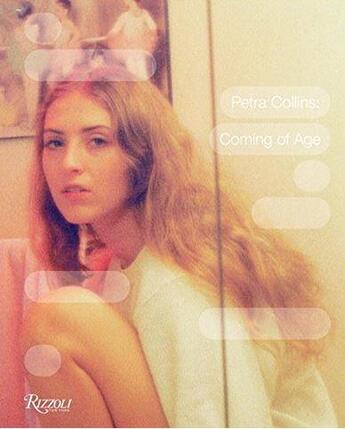 Couverture du livre « Petra Collins ; coming of age » de  aux éditions Rizzoli