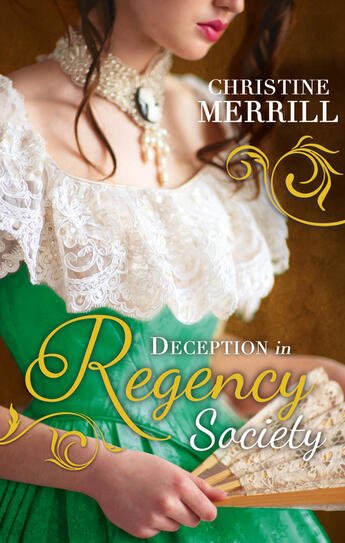 Couverture du livre « Deception in Regency Society (Mills & Boon M&B) (Ladies in Disgrace) » de Christine Merrill aux éditions Mills & Boon Series