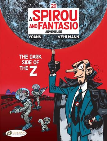 Couverture du livre « Spirou & Fantasio adventures t.20 : the dark side of the Z » de Fabien Vehlmann et Yoann aux éditions Cinebook