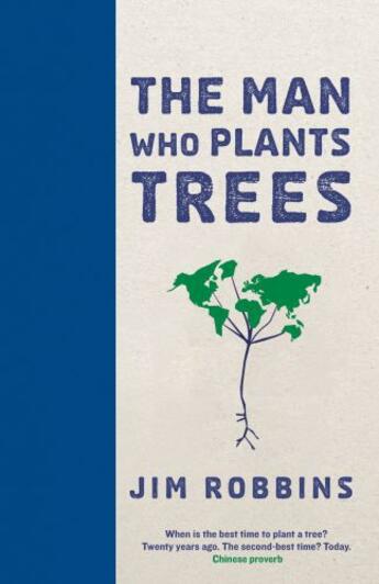 Couverture du livre « The Man Who Plants Trees » de Jim Robbins aux éditions Profile Digital