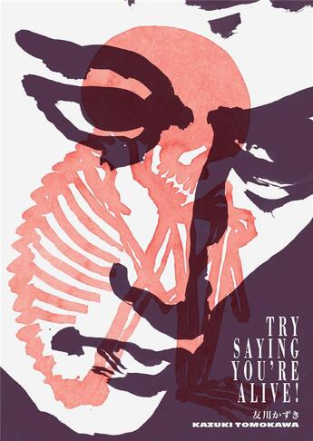 Couverture du livre « Try saying you're alive! » de Kazuki Tomokawa aux éditions Blank Forms