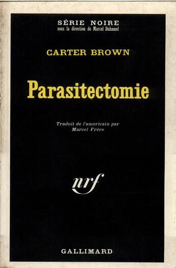 Couverture du livre « Parasitectomie » de Carter Brown aux éditions Gallimard