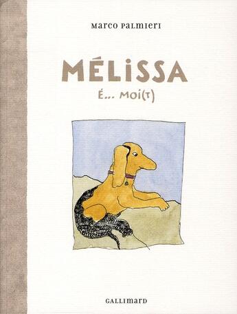 Couverture du livre « Melissa ; é... moi(t) » de Marco Palmieri aux éditions Gallimard-jeunesse
