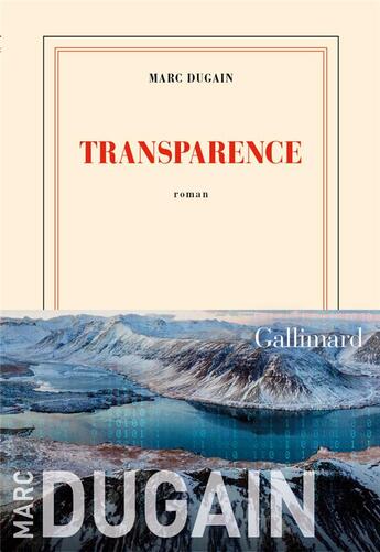 Couverture du livre « Transparence » de Marc Dugain aux éditions Gallimard