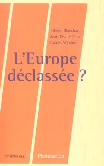 Couverture du livre « L'Europe déclassée ? » de Olivier Blanchard aux éditions Flammarion