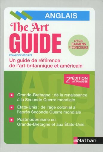 Couverture du livre « The art guide - anglais - un guide de reference de l'art britannique et americain - 2018 » de Francoise Grellet aux éditions Nathan