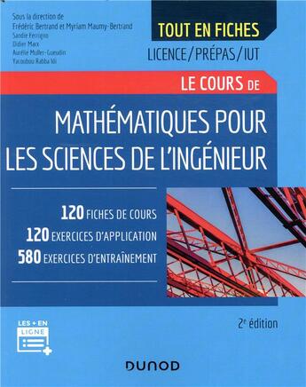 Couverture du livre « Tout en fiches ; mathématiques pour les sciences de l'ingénieur (2e édition) » de Frederic Bertrand et Myriam Maumy-Bertrand et Collectif aux éditions Dunod