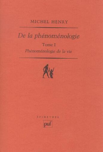 Couverture du livre « De la phénoménologie t.1 ; phénoménologie de la vie » de Michel Henry aux éditions Puf