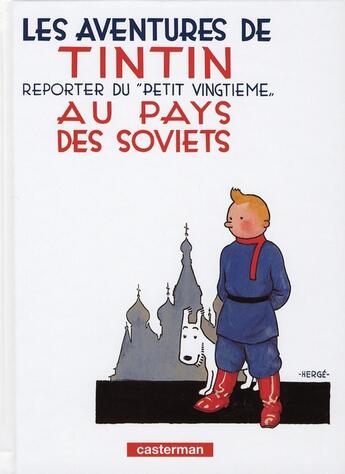 Couverture du livre « Les aventures de Tintin Tome 1 : au pays des Soviets » de Herge aux éditions Casterman