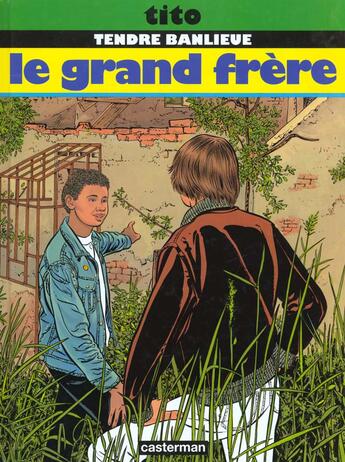 Couverture du livre « Tendre banlieue t.3 ; le grand frere » de Tito aux éditions Casterman