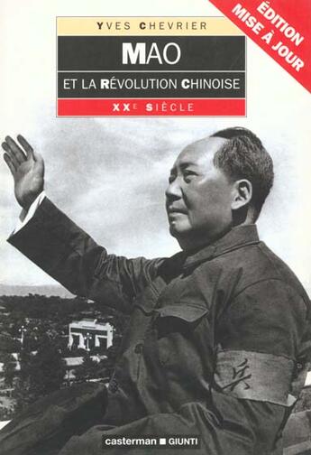 Couverture du livre « Mao et la revolution chinoise » de Chevrier Y aux éditions Casterman