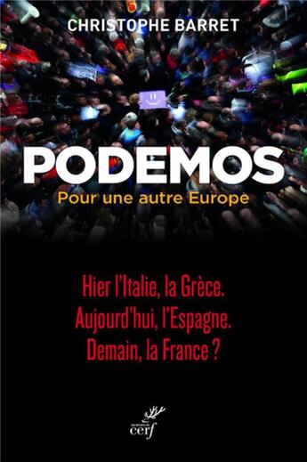 Couverture du livre « Podemos ; pour une autre Europe » de Christophe Barret aux éditions Cerf