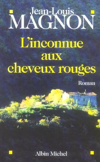 Couverture du livre « L'Inconnue aux cheveux rouges » de Jean-Louis Magnon aux éditions Albin Michel