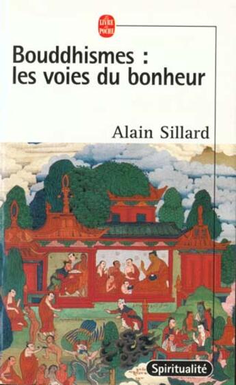 Couverture du livre « Bouddhisme : les voies du bonheur » de Sillard-A aux éditions Le Livre De Poche