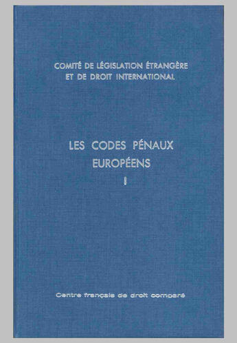 Couverture du livre « Les codes pénaux européens t.1 ; allemagne, autriche, belgique, danemark et loi criminelle groenlandaise » de Marc Ancel aux éditions Cujas