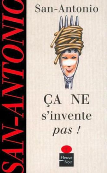 Couverture du livre « Ça ne s'invente pas ! » de San-Antonio aux éditions Fleuve Noir