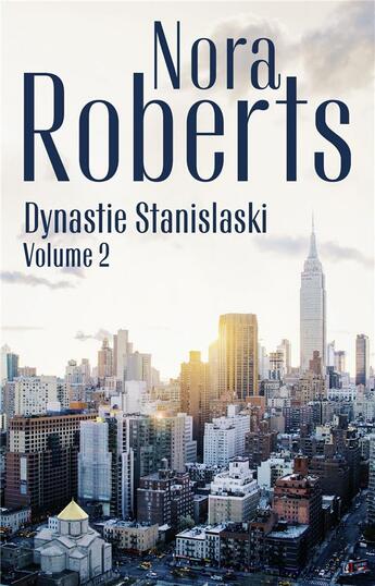 Couverture du livre « Dynastie Stanislaski Tome 2 : les rêves d'une femme, le scénario truqué » de Nora Roberts aux éditions Harlequin