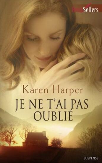 Couverture du livre « Je ne t'ai pas oublié » de Karen Harper aux éditions Harlequin