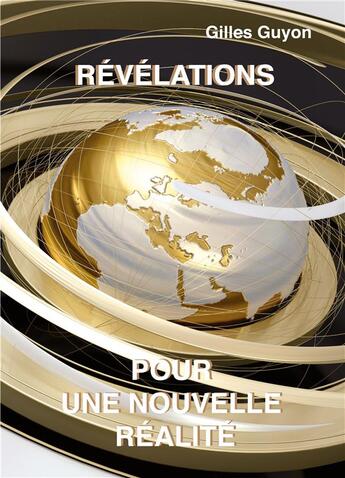 Couverture du livre « Révélations pour une nouvelle réalité » de Gilles Guyon aux éditions Books On Demand