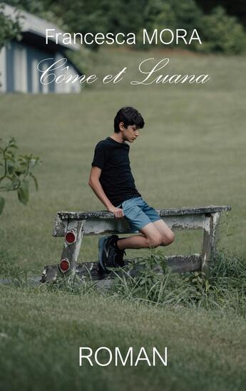 Couverture du livre « Côme et Luana » de Francesca Mora aux éditions Books On Demand