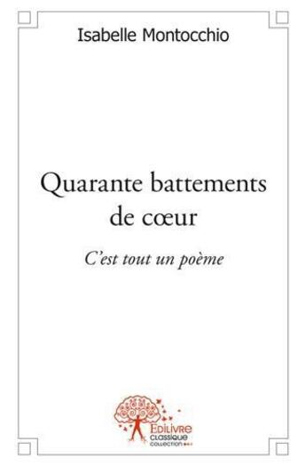 Couverture du livre « Quarante battements de coeur » de Isabelle Montocchio aux éditions Edilivre