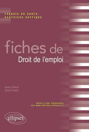 Couverture du livre « Fiches de droit de l'emploi » de Audrey Pascal et Olivier Prades aux éditions Ellipses