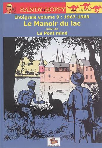 Couverture du livre « Sandy et Hoppy ; intégrale t.9 ; le manoir du lac ; le pont miné » de Willy Lambil aux éditions Le Coffre A Bd