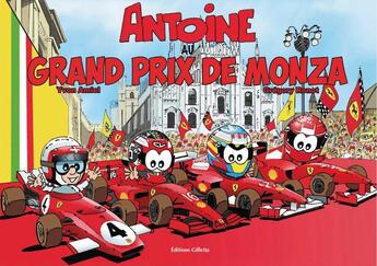 Couverture du livre « Antoine au Grand Prix de Monza » de Yvon Amiel et Gregory Ronot aux éditions Gilletta