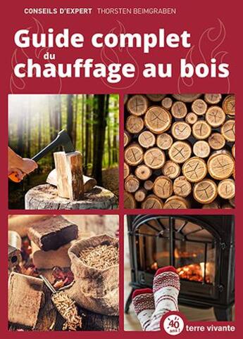 Couverture du livre « Guide complet du chauffage au bois » de Thorsten Beimgraben aux éditions Terre Vivante