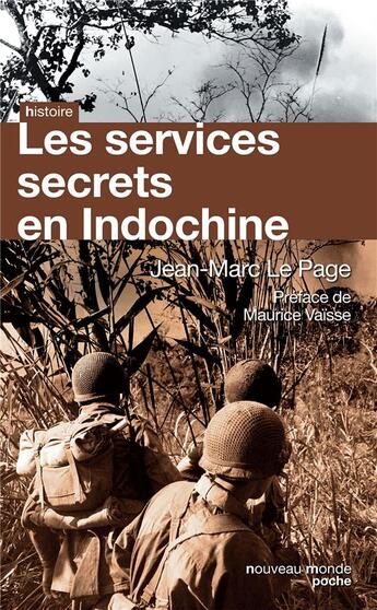 Couverture du livre « Les services secrets en Indochine » de Jean-Marc Le Page aux éditions Nouveau Monde