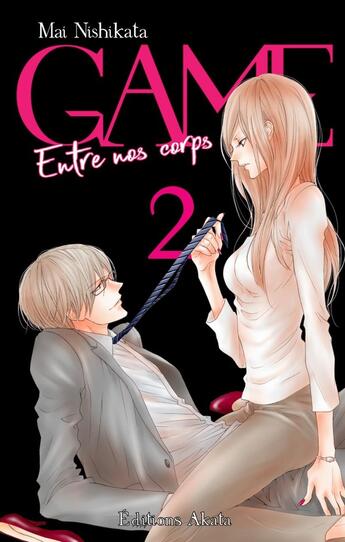 Couverture du livre « Game ; entre nos corps Tome 2 » de Mai Nishikata aux éditions Akata