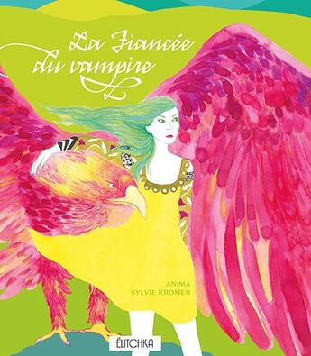 Couverture du livre « La fiancée du vampire » de Sylvie Kromer et Anima aux éditions Elitchka