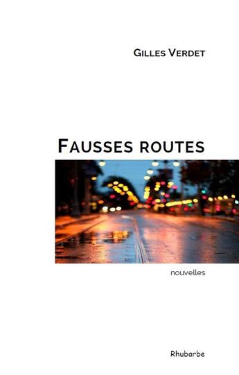 Couverture du livre « Fausses routes » de Gilles Verdet aux éditions Rhubarbe