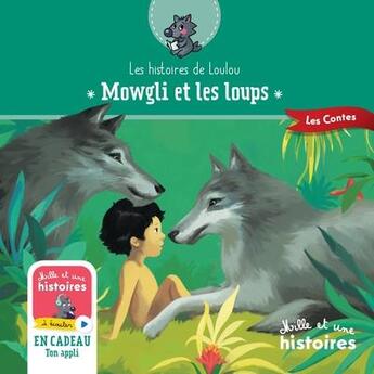 Couverture du livre « Mowgli et les loups » de Valerie Chevereau aux éditions Mille Et Une Histoires