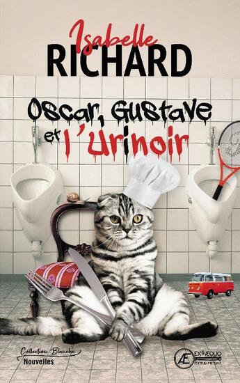 Couverture du livre « Oscar, Gustave et l'urinoir » de Isabelle Richard aux éditions Ex Aequo