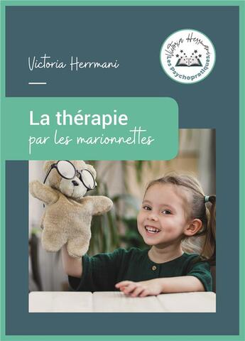 Couverture du livre « Thérapie par les marionnettes » de Victoria Herrmani aux éditions Iggybook