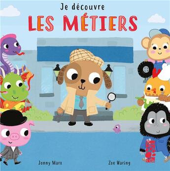 Couverture du livre « Je découvre les métiers » de Zoe Waring et Jonny Marx aux éditions Tigre & Cie