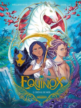 Couverture du livre « Equinox Tome 2 : cheval de mer » de Aurelie Wellenstein et Aurora Gate aux éditions Drakoo