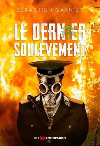 Couverture du livre « Le dernier soulevement » de Garnier Sebastien aux éditions Igb Editions