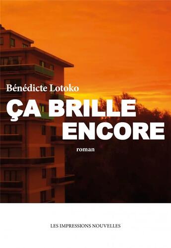 Couverture du livre « Ça brille encore » de Benedicte Lotoko aux éditions Impressions Nouvelles