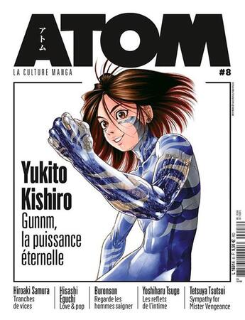 Couverture du livre « Atom n.8 ; Yukito Kishiro ; Gunnm, la puissance éternelle » de  aux éditions Custom Publishing