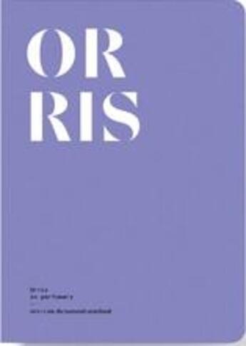 Couverture du livre « Nez, la revue olfactive ; Orris in perfumery » de La Revue Olfactive Nez aux éditions Nez Editions