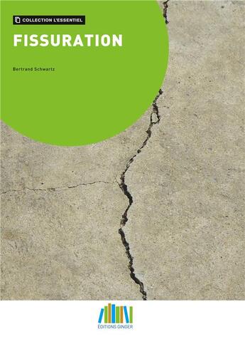 Couverture du livre « L'essentiel t.12 ; fissuration » de Bertrand Schwartz aux éditions Ginger Cated