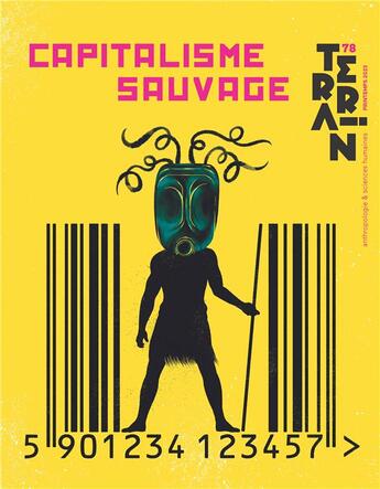 Couverture du livre « Terrain - t78 - terrain 78 capitalisme sauvage » de Moya Ismael aux éditions Terrain