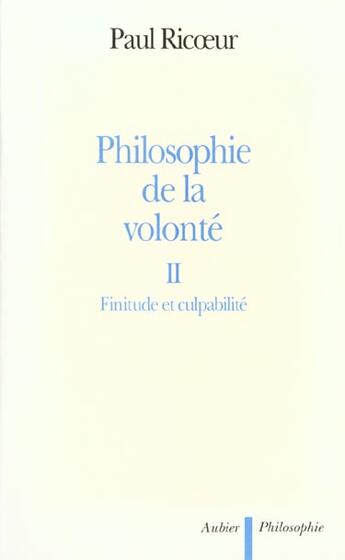 Couverture du livre « Philosophie de la volonte - vol02 - finitude et culpabilite » de Paul Ricoeur aux éditions Aubier