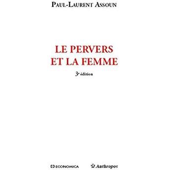 Couverture du livre « PERVERS ET LA FEMME, 3E ED. (LE) » de Assoun/Paul-Laurent aux éditions Economica