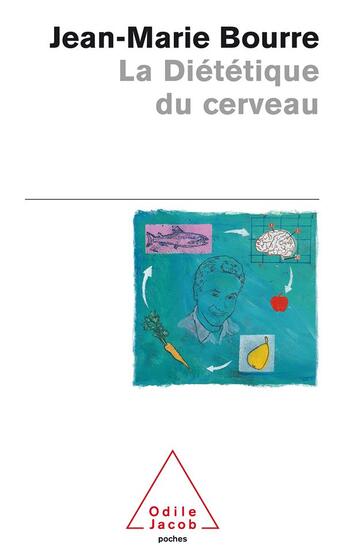 Couverture du livre « La dietetique du cerveau » de Jean-Marie Bourre aux éditions Odile Jacob