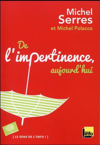 Couverture du livre « De l'impertinence ; aujourd'hui » de Michel Serres et Michel Polacco aux éditions Le Pommier