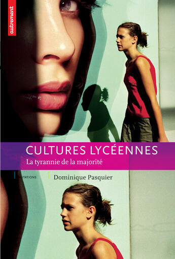 Couverture du livre « Cultures lycéennes » de Dominique Pasquier aux éditions Autrement